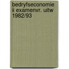Bedryfseconomie ii examenvr. uitw 1982/93 door Jan Groot