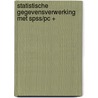 Statistische gegevensverwerking met SPSS/PC + door P.J.L. Derickx