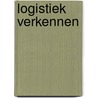 Logistiek verkennen door Piet Bakker