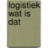 Logistiek wat is dat