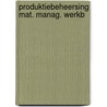 Produktiebeheersing mat. manag. werkb door Durlinger
