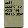 Echte economie voor het meao uitw by A. Heertje