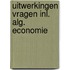Uitwerkingen vragen inl. alg. economie