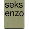 Seks enzo by Hest