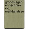 Grondslagen en techniek v.d. marktanalyse by Zwan