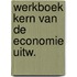 Werkboek kern van de economie uitw.