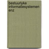 Bestuurlyke informatiesystemen enz by Bemelmans