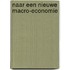 Naar een nieuwe macro-economie