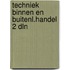 Techniek binnen en buitenl.handel 2 dln
