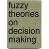 Fuzzy Theories on Decision Making door Kickert, Walter J.M.