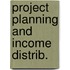 Project planning and income distrib.