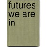 Futures we are in door Emery