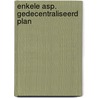 Enkele asp. gedecentraliseerd plan door Schondorff