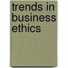 Trends in business ethics door Onbekend