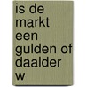 Is de markt een gulden of daalder w door Cornelisse