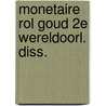 Monetaire rol goud 2e wereldoorl. diss. door Man