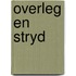 Overleg en stryd