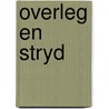 Overleg en stryd door Heide