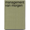 Management van morgen door Onbekend