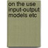 On the use input-output models etc