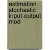 Estimation stochastic input-output mod by Gerking