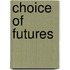 Choice of futures
