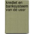 Krediet en banksysteem van de ussr