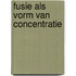 Fusie als vorm van concentratie