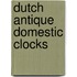 Dutch antique domestic clocks