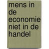 Mens in de economie niet in de handel door Praag