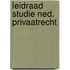Leidraad studie ned. privaatrecht