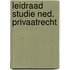 Leidraad studie ned. privaatrecht