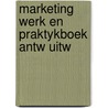 Marketing werk en praktykboek antw uitw door Eunen