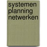 Systemen planning netwerken door Bosman