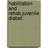 Habilitation and rehab.juvenile diabet.