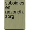 Subsidies en gezondh. zorg by Dolman