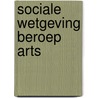 Sociale wetgeving beroep arts door Cate