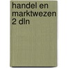 Handel en marktwezen 2 dln door Haccou