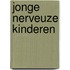 Jonge nerveuze kinderen