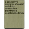 A contrastive grammar of English and Dutch Contrastieve grammatica Engels/Nederlands door H.C. Wekker