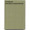 Handboek bedrijfscorrespondentie by Janny de Jong