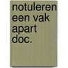 Notuleren een vak apart doc. door Peter Maas