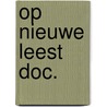 Op nieuwe leest doc. door Kalsbeek