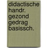 Didactische handr. gezond gedrag basissch. door Looy