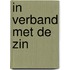In verband met de zin