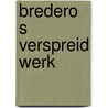Bredero s verspreid werk by Bredero