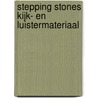 Stepping Stones Kijk- en luistermateriaal door Onbekend