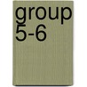 Group 5-6 door Onbekend