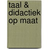 Taal & Didactiek Op maat by Robbe