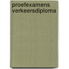 Proefexamens verkeersdiploma door Onbekend